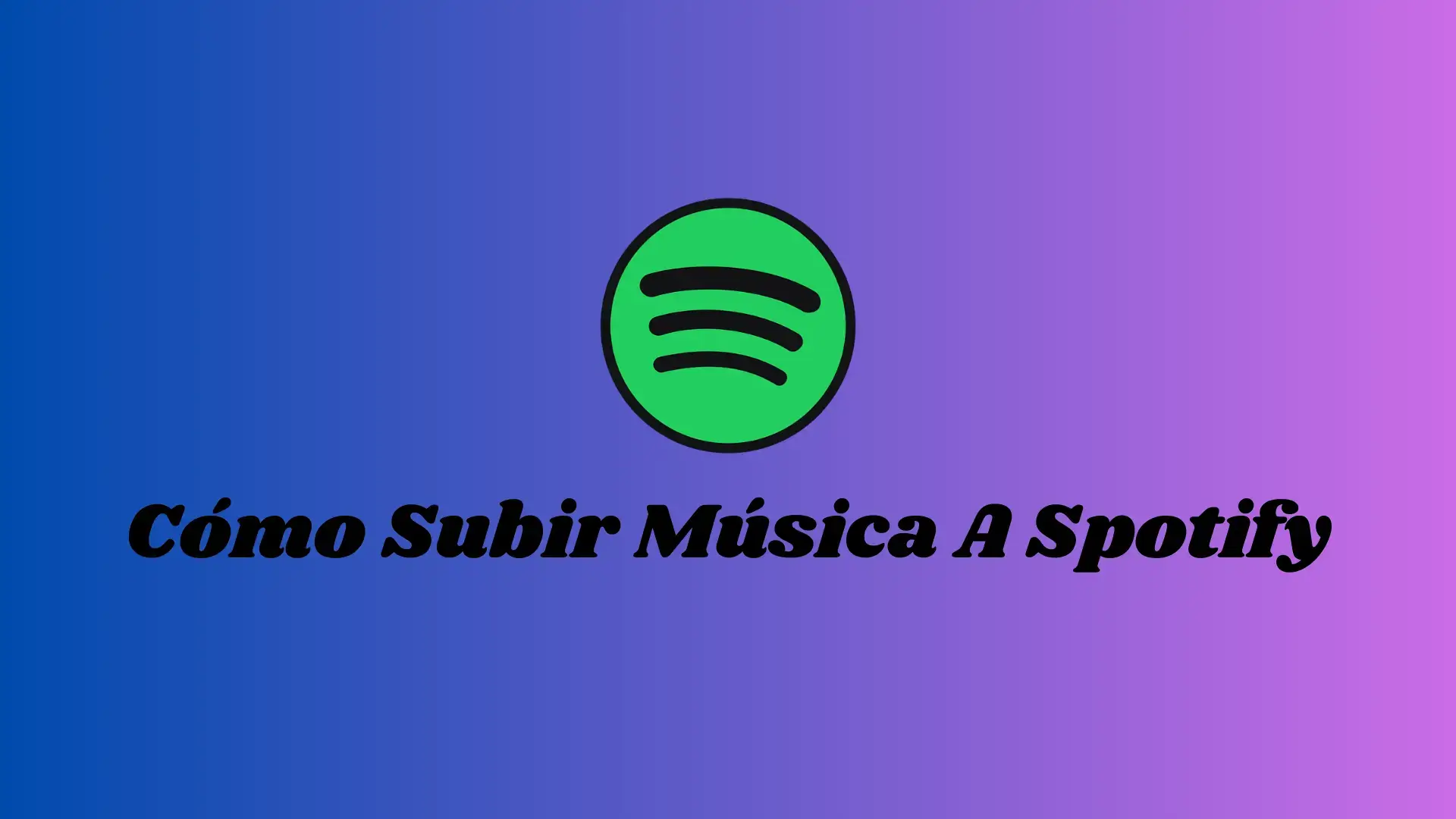 Como Subir Musica A Spotify