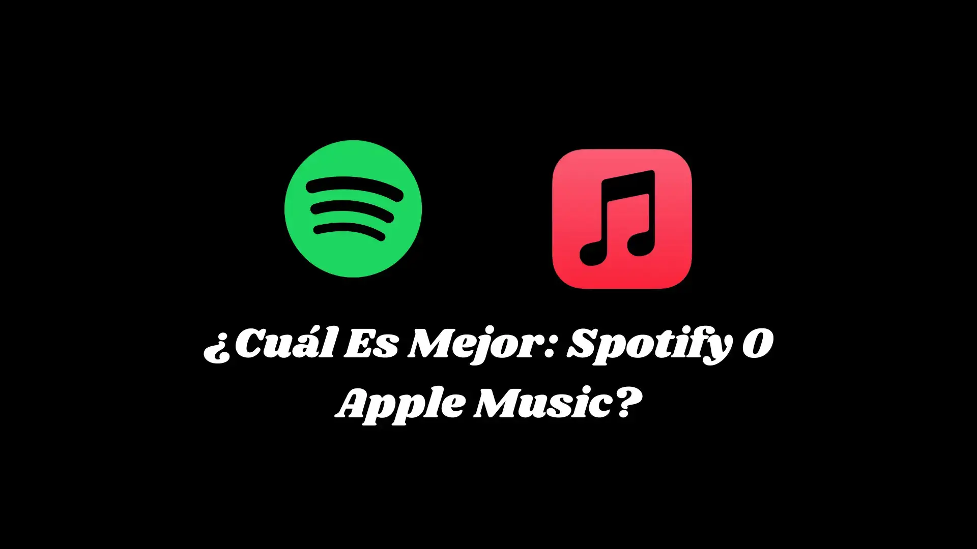 Cual Es Mejor Spotify O Apple Music